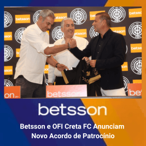 Betsson e OFI Creta FC Anunciam Novo Acordo de Patrocínio