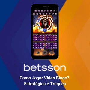 Betsson App: Como Jogar Vídeo Bingo? Estratégias e Truques