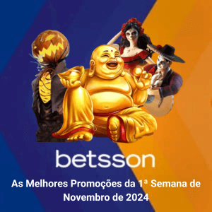 Betsson Cassino Online: As Melhores Promoções da 1ª Semana de Novembro de 2024