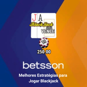 Betsson Cassino Online: Melhores Estratégias para Jogar Blackjack