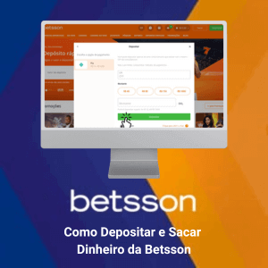 Como Depositar e Sacar Dinheiro da Betsson