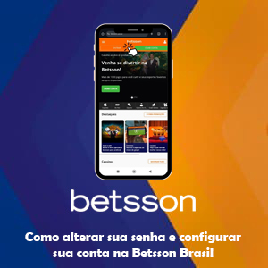Como alterar sua senha e configurar sua conta na Betsson Brasil