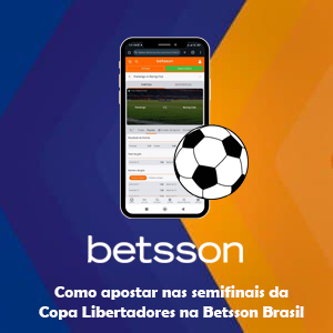 Como apostar nas semifinais da Copa Libertadores na Betsson Brasil