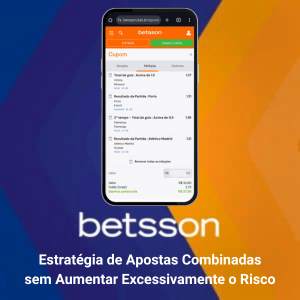 Como Criar uma Estratégia de Apostas Combinadas sem Aumentar Excessivamente o Risco