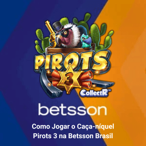 Tutorial Completo: Como Jogar o Caça-níquel Pirots 3 na Betsson Brasil