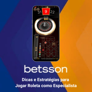 5 Dicas e 3 Estratégias para Jogar Roleta como Especialista na Betsson