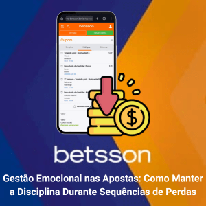 Gestão Emocional nas Apostas: Como Manter a Disciplina Durante Sequências de Perdas