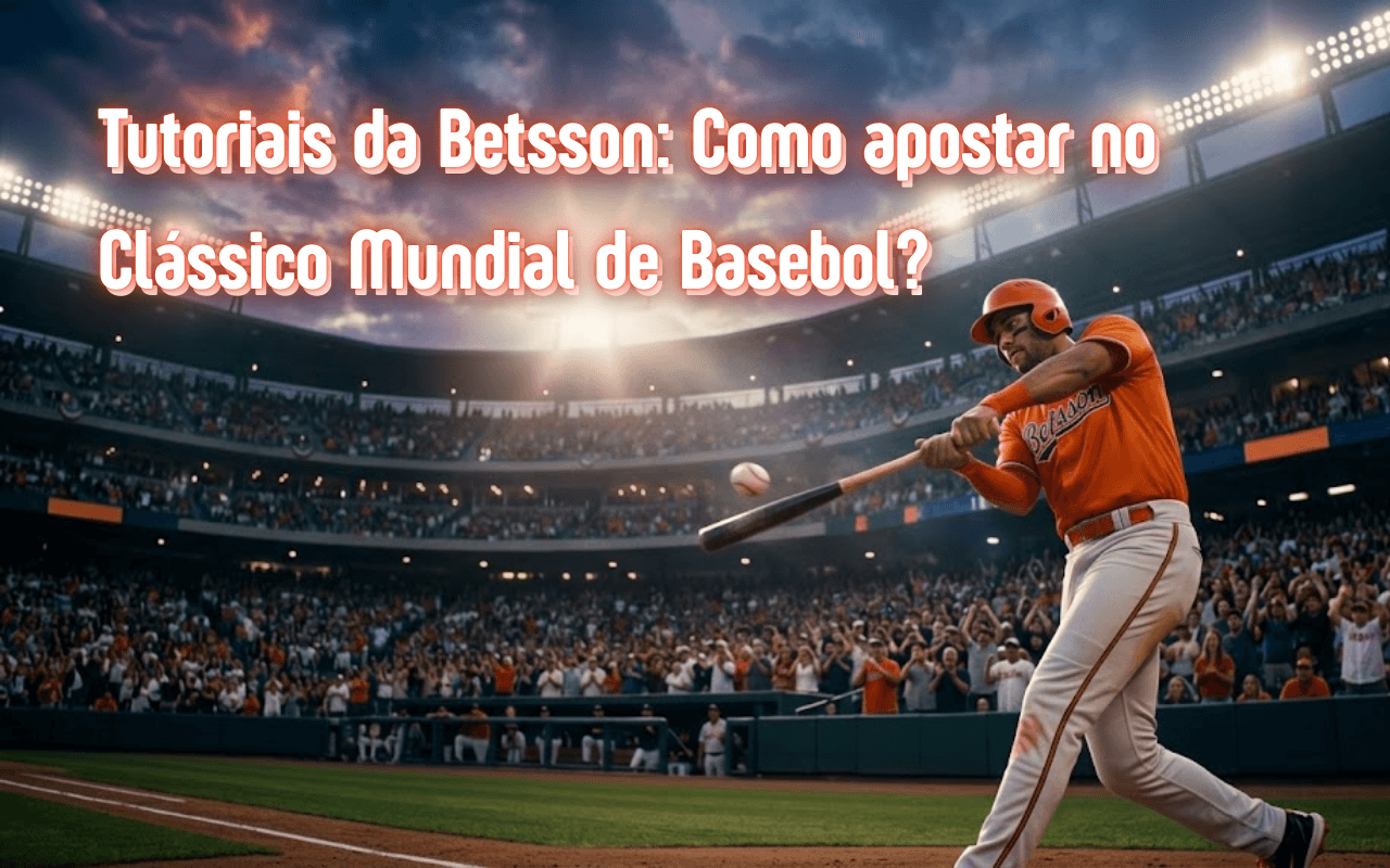 Tutoriais da Betsson Como Apostar no Beisebol
