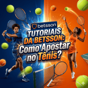 Tutoriais da Betsson: Como Apostar no Tênis?